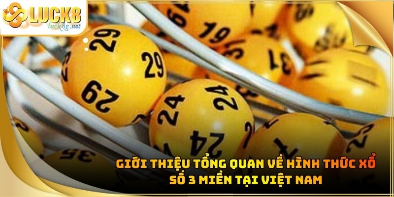 xo-so-3-mien-gioi-thieu